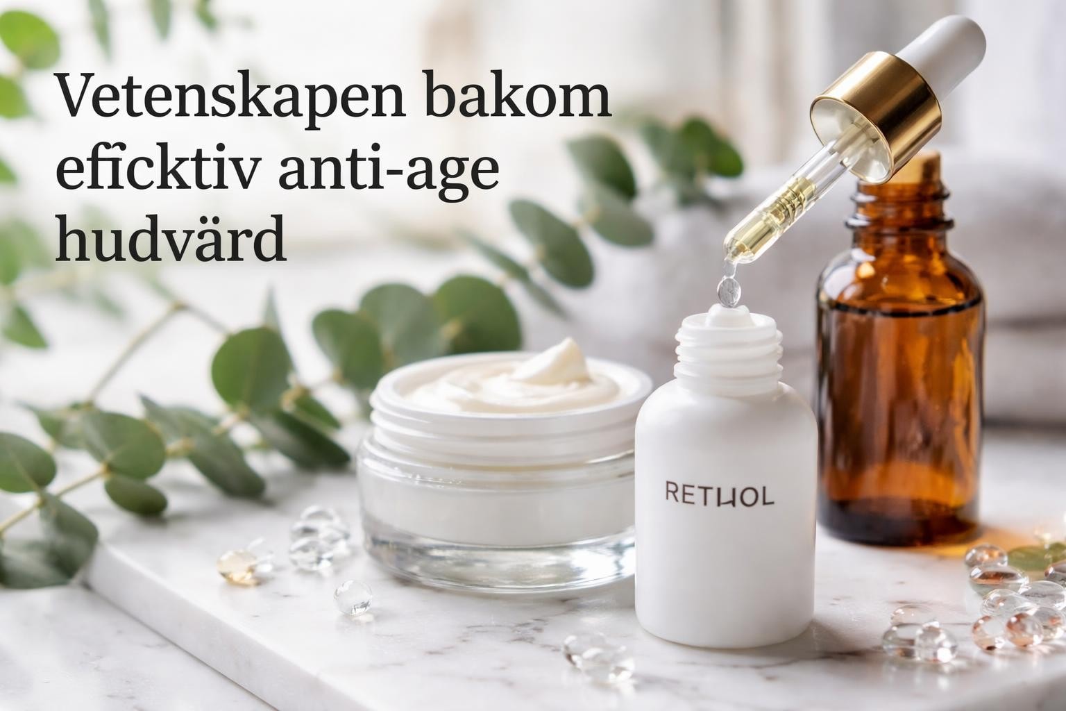 Anti-age kräm som fungerar: Guide 2026