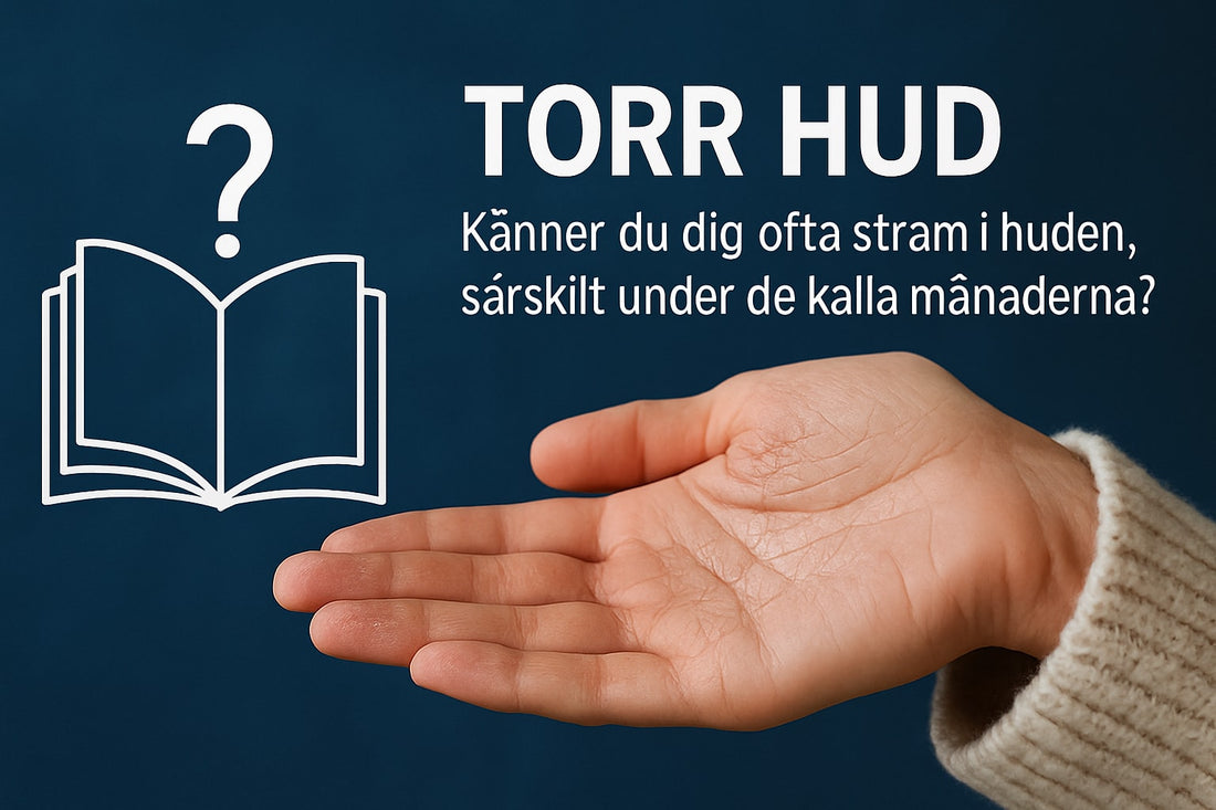 Guide: Så Tar Du Hand Om Torr Hud 2025