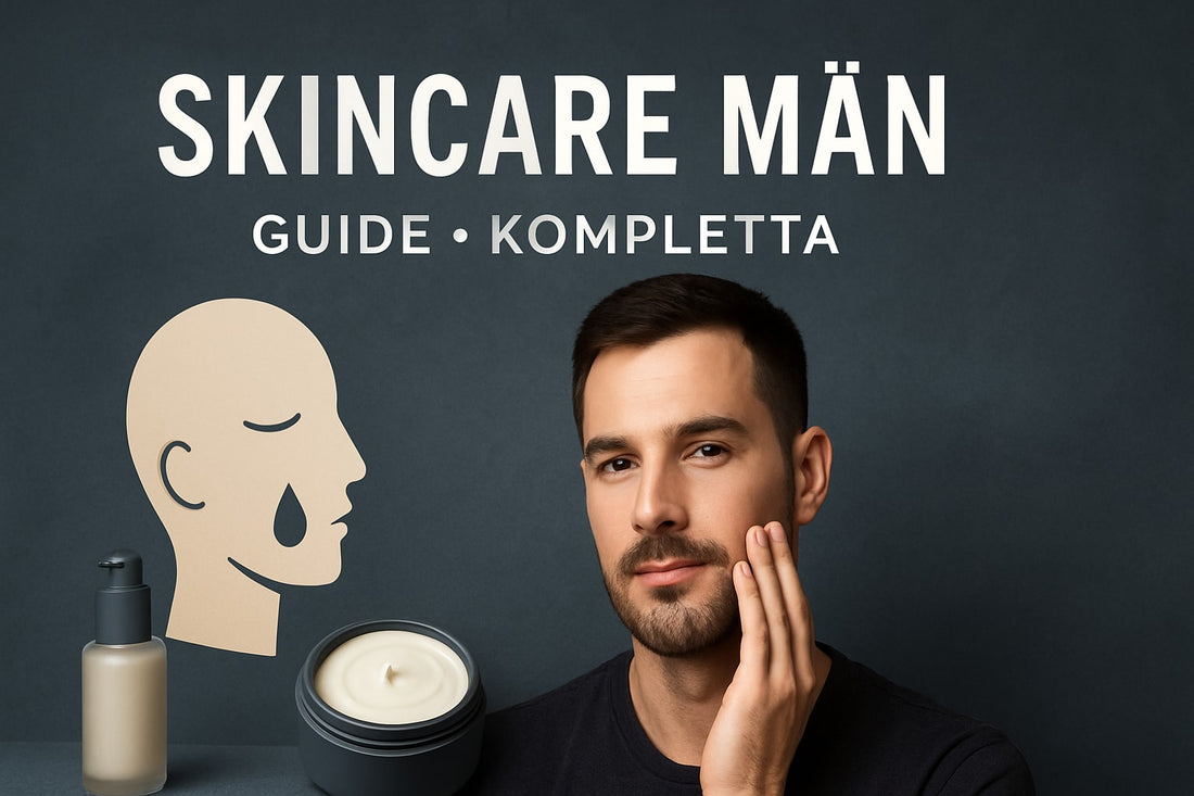 Skincare Män Guide: Din Kompletta Vägledning 2025
